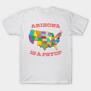 Arizona is a psypop T-Shirt